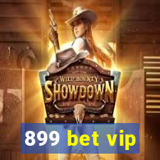 899 bet vip